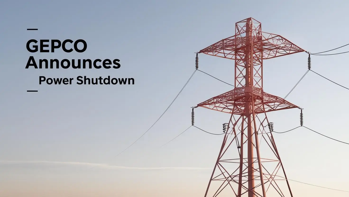 GEPCO Announces Power Shutdown 2025