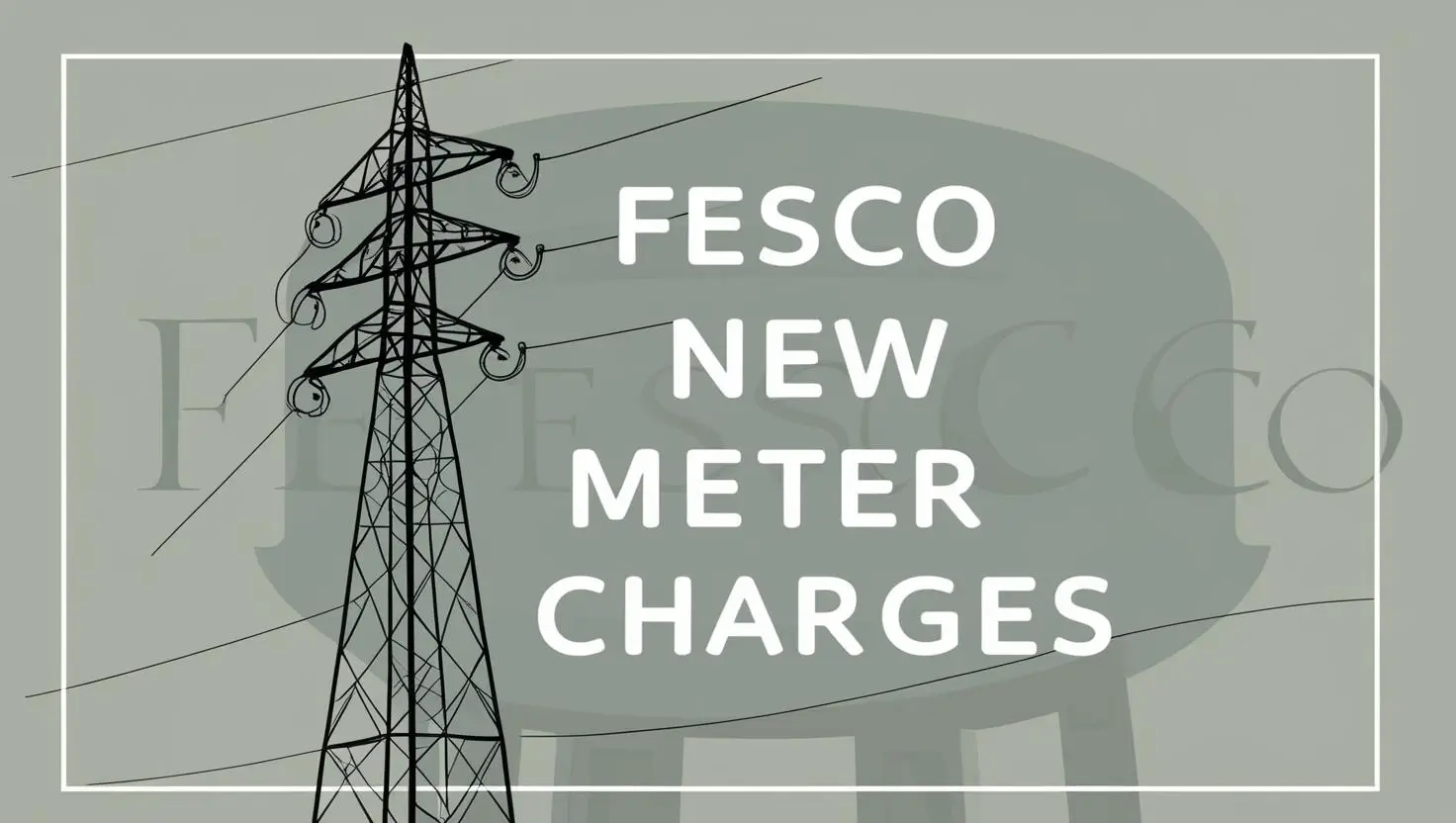 FESCO New Meter Charges - Demand Notice Fee 2025