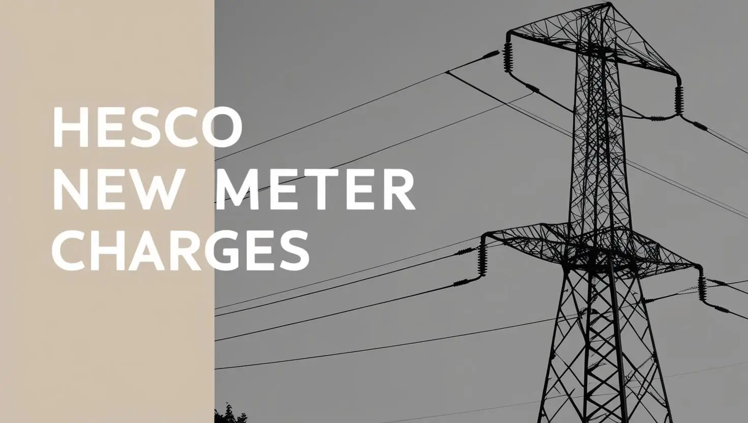 HESCO New Meter Charges - Demand Notice Fee 2025