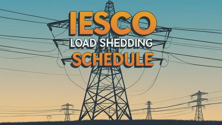 IESCO Load Shedding Schedule 2025 & Tips for Managing Power Outages