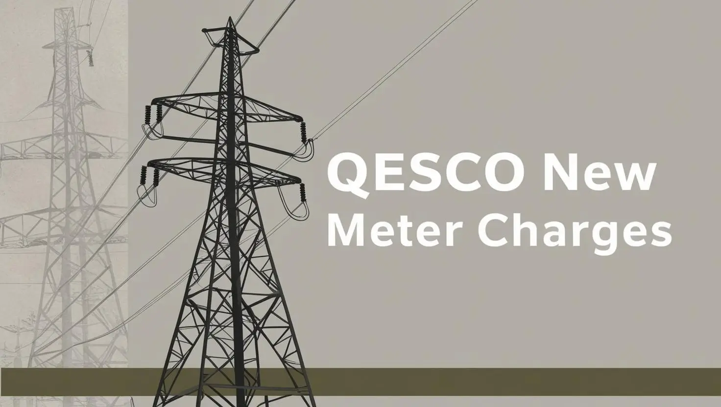 QESCO New Meter Charges - Demand Notice Fee 2025