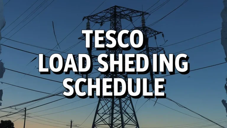 TESCO Load Shedding Schedule 2025 & Tips for Managing Power Outages